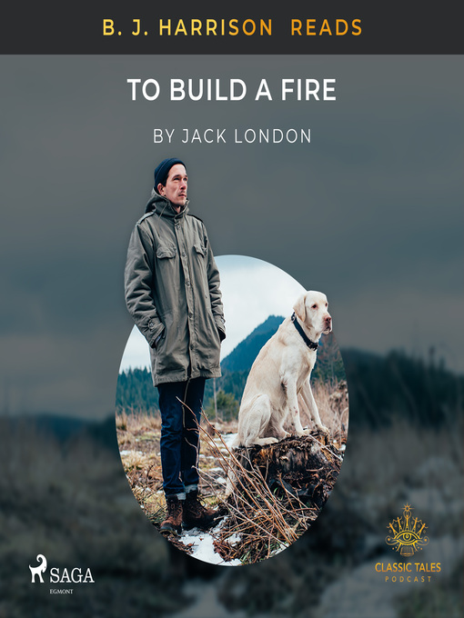 Title details for B. J. Harrison Reads to Build a Fire by Jack London - Available